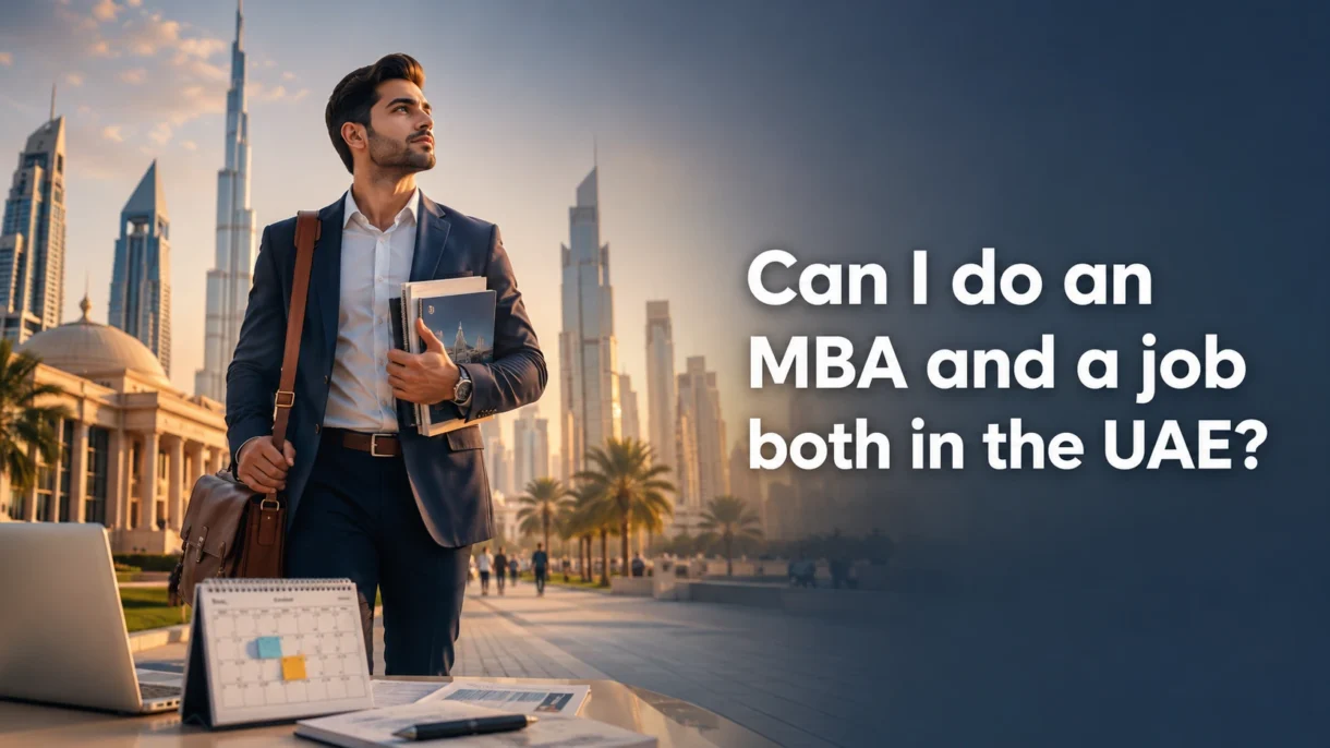 Can I do an MBA and a job both in the UAE